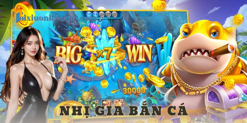 Cách chơi nhị gia bắn cá hiệu quả và dễ thắng