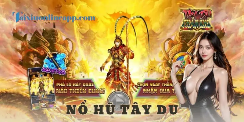 Nổ hũ tây du - tài xỉu online