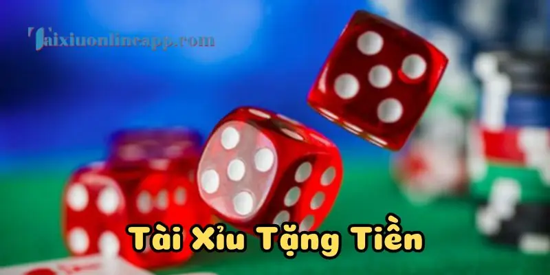 Giới thiệu ưu đãi tài xỉu tặng tiền siêu hấp dẫn