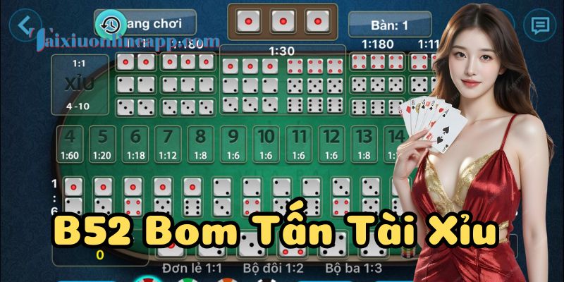 Giới thiệu B52 Bom Tấn Tài Xỉu phiên bản mới nhất