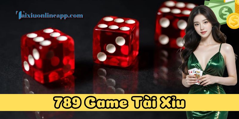 789 Game Tài Xỉu có cách chơi ra sao?