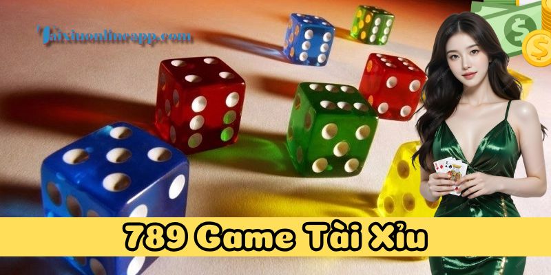 789 Game Tài Xỉu là gì?