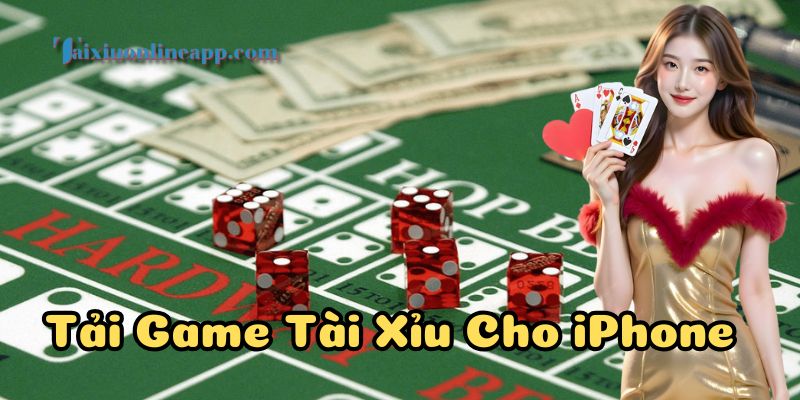 Hướng dẫn Tải Game Tài Xỉu Cho iPhone
