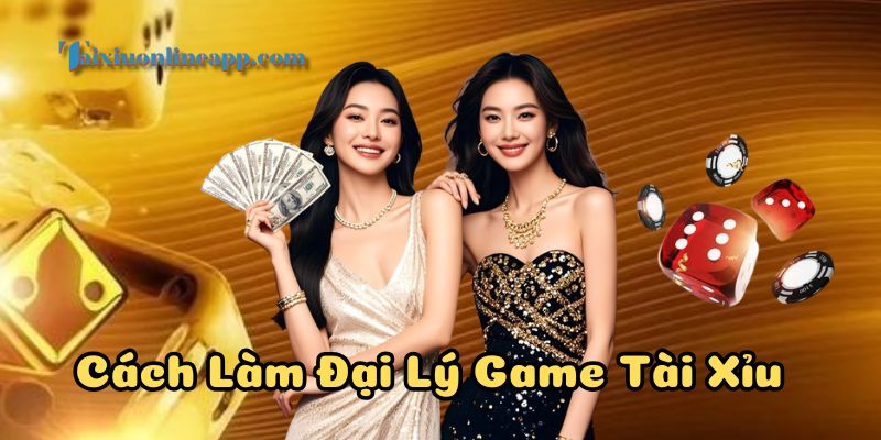 Một số lưu ý trong Cách Làm Đại Lý Game Tài Xỉu