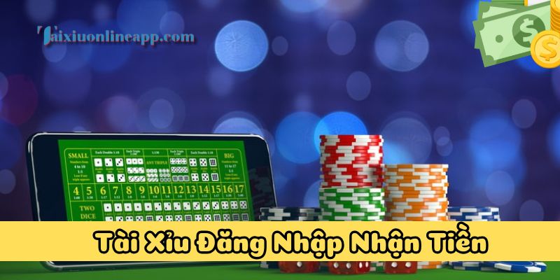 Mẹo hay về Tài Xỉu Đăng Nhập Nhận Tiền