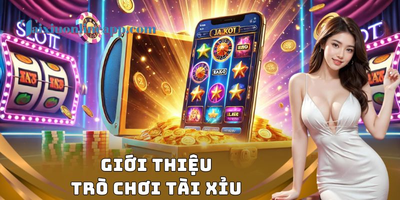 Giới thiệu trò chơi tài xỉu