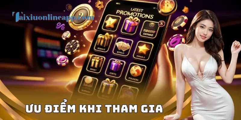 Ưu điểm khi tham gia