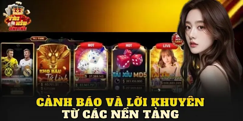 Cảnh báo và lời khuyên từ các nền tảng