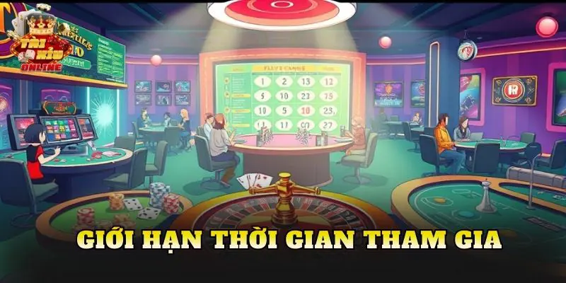 Giới hạn thời gian tham gia