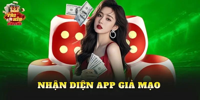 Nhận diện app giả mạo