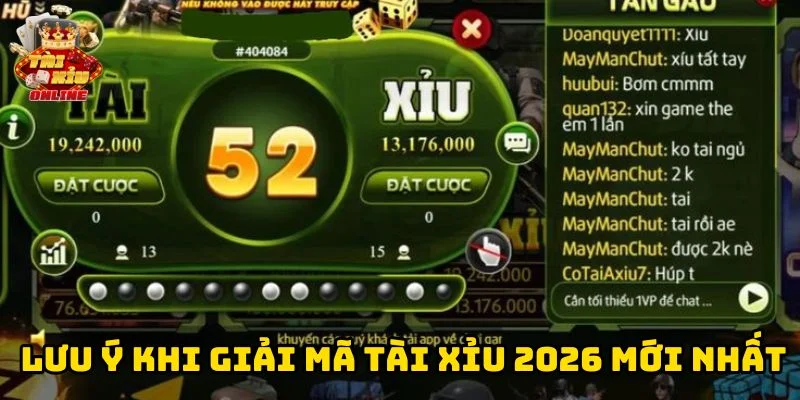 Lưu ý khi Giải Mã Tài Xỉu 2026 Mới Nhất