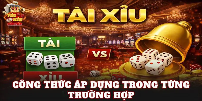 Công thức áp dụng trong từng trường hợp