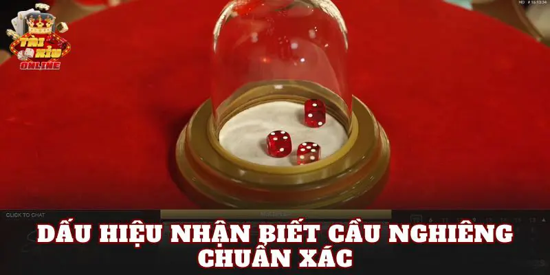 Dấu hiệu nhận biết cầu nghiêng chuẩn xác