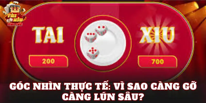 Góc nhìn thực tế: Vì sao càng gỡ càng lún sâu?