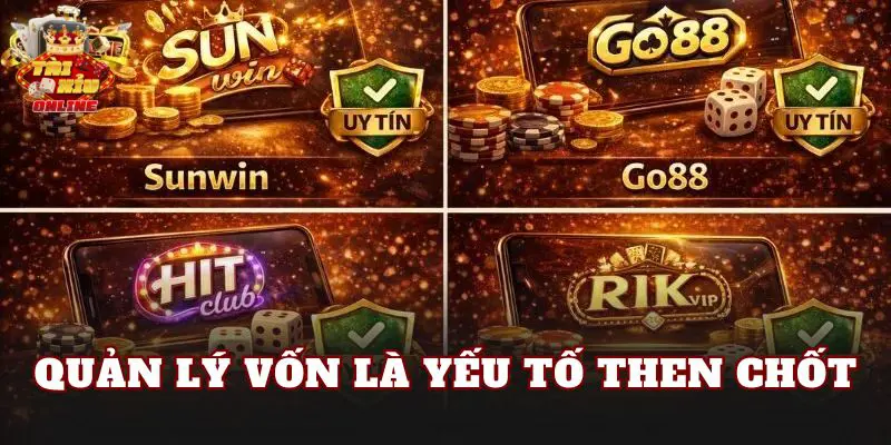 Quản lý vốn là yếu tố then chốt