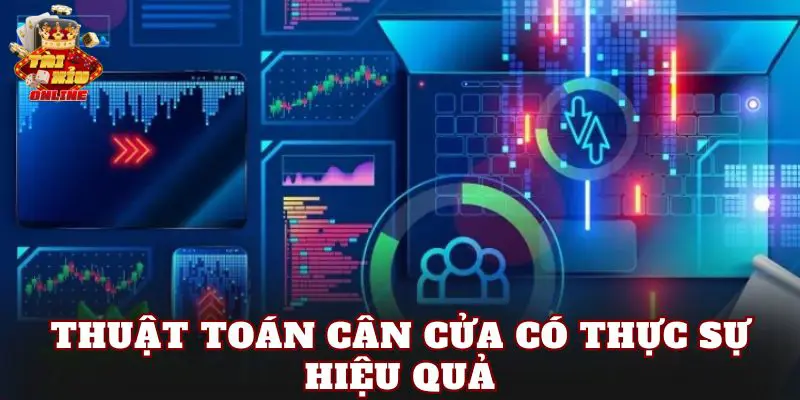 Thuật toán cân cửa có thực sự hiệu quả