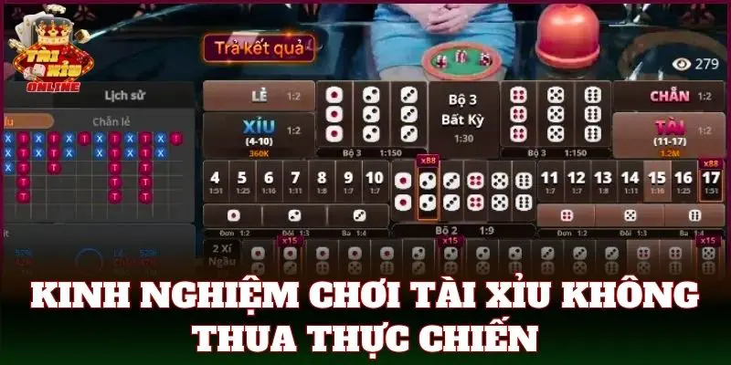 Kinh nghiệm chơi tài xỉu không thua thực chiến