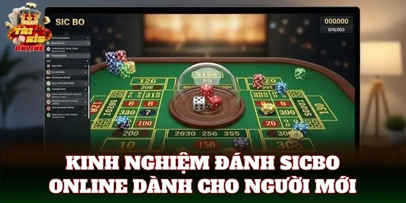Kinh nghiệm đánh Sicbo online dành cho người mới