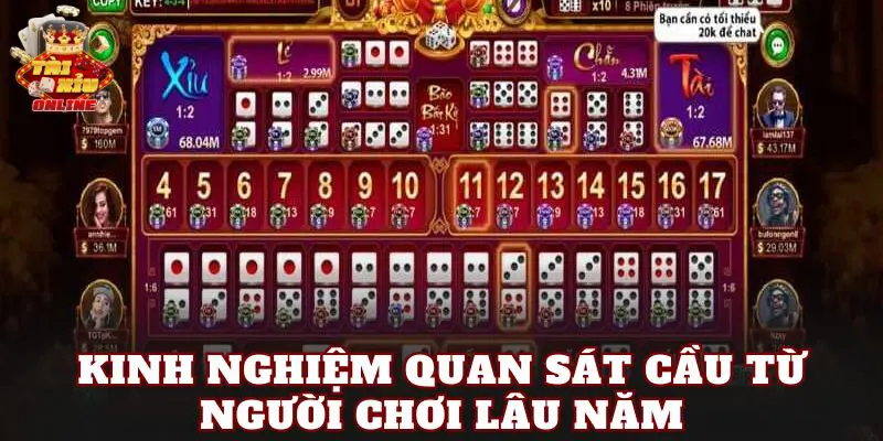 Kinh nghiệm quan sát cầu từ người chơi lâu năm