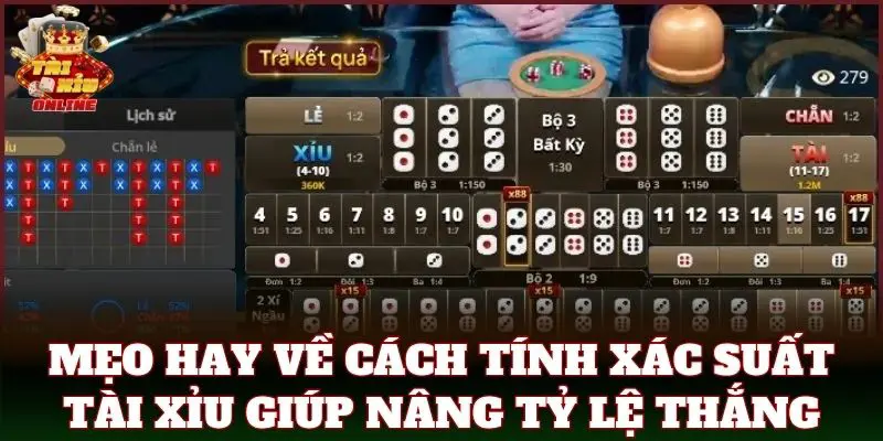 Mẹo hay về cách tính xác suất tài xỉu giúp nâng tỷ lệ thắng