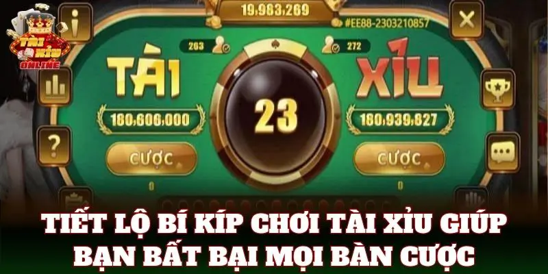 Tiết lộ bí kíp chơi tài xỉu giúp bạn bất bại mọi bàn cược