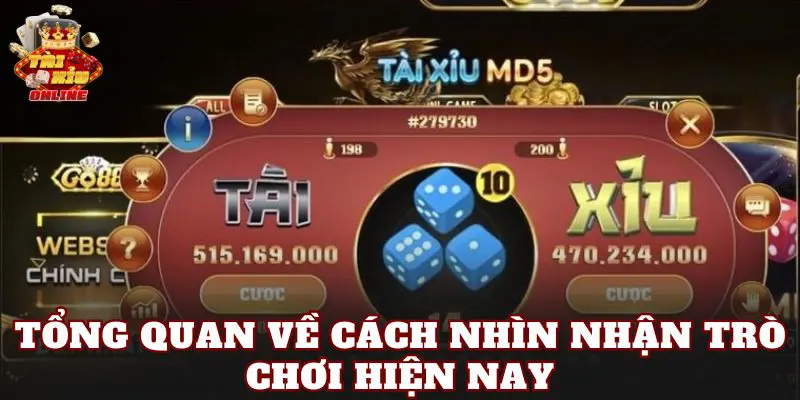 Tổng quan về cách nhìn nhận trò chơi hiện nay