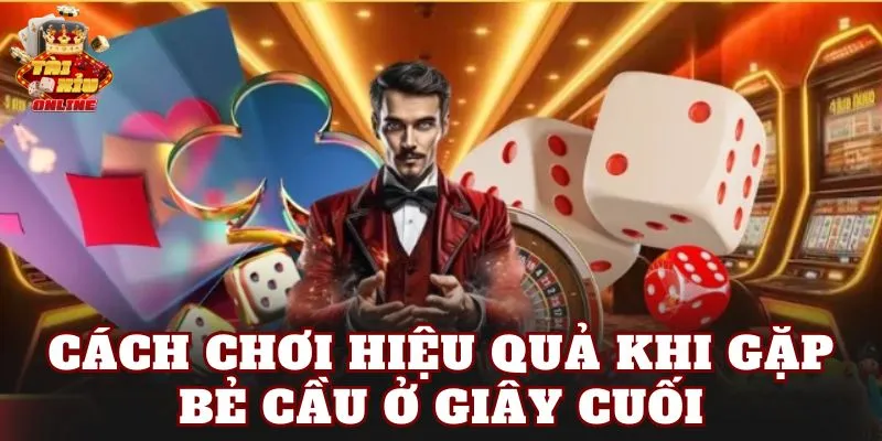 Cách chơi hiệu quả khi gặp bẻ cầu ở giây cuối
