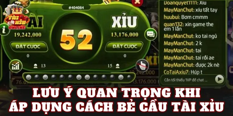 Lưu ý quan trọng khi áp dụng cách bẻ cầu tài xỉu