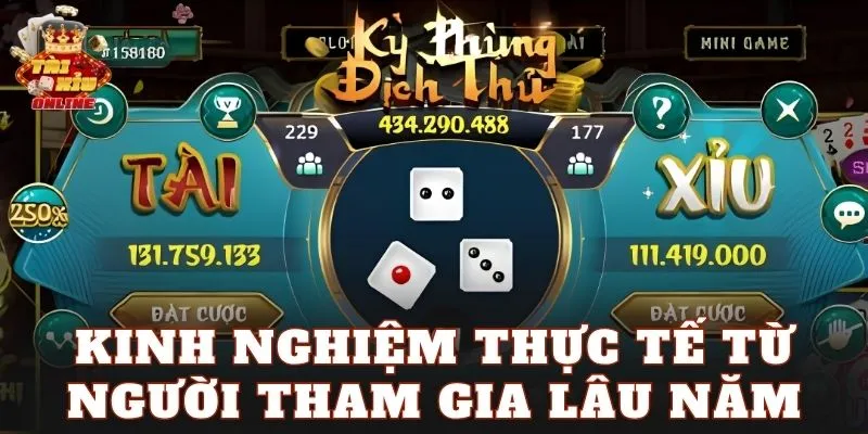 Kinh nghiệm thực tế từ người tham gia lâu năm