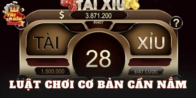 Luật chơi cơ bản cần nắm
